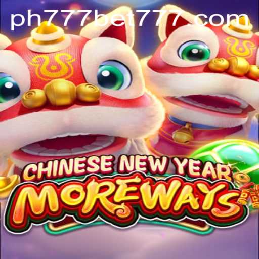 Discover the Excitement of CHINESENEWYEARMOREWAYS with Ph777 Bet